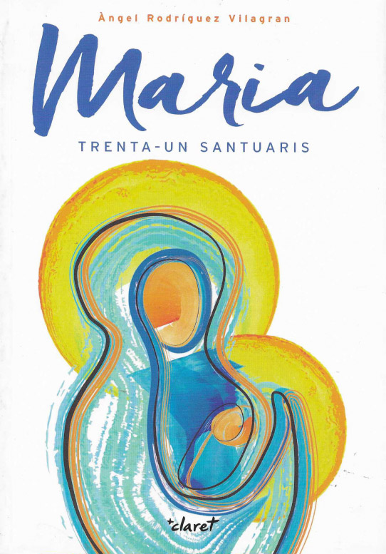 Maria. Trenta-un Santuaris.