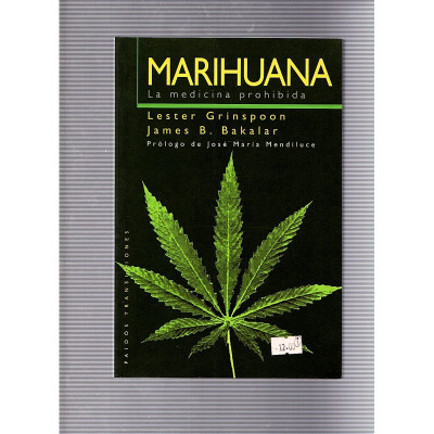 Marihuana · La medicina prohibida / Lester Grinspoon
