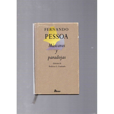 Máscaras y paradojas / Fernando Pessoa