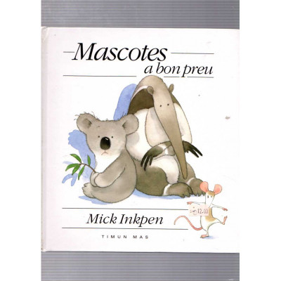 Mascotes a bon preu / Mick Inkpen