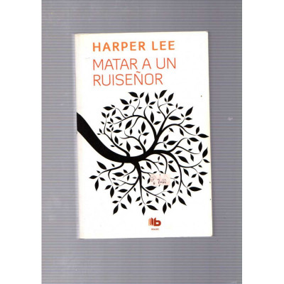 Matar a un ruiseñor / Harper Lee