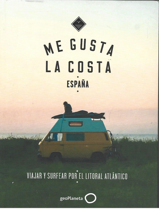 ME GUSTA LA COSTA. VIAJAR Y SURFEAR POR EL LITORAL ATLÁNTICO