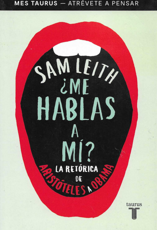 ¿Me hablas a mí? La retórica de Aristóteles a Obama.