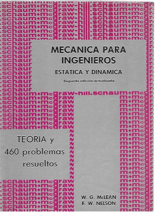 MECANICA PARA INGENIEROS. ESTATICA Y DINAMICA Teoria y 460 problemas resueltos