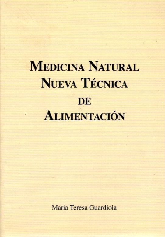 MEDICINA NATURAL NUEVA TÉCNICA DE ALIMENTACIÓN