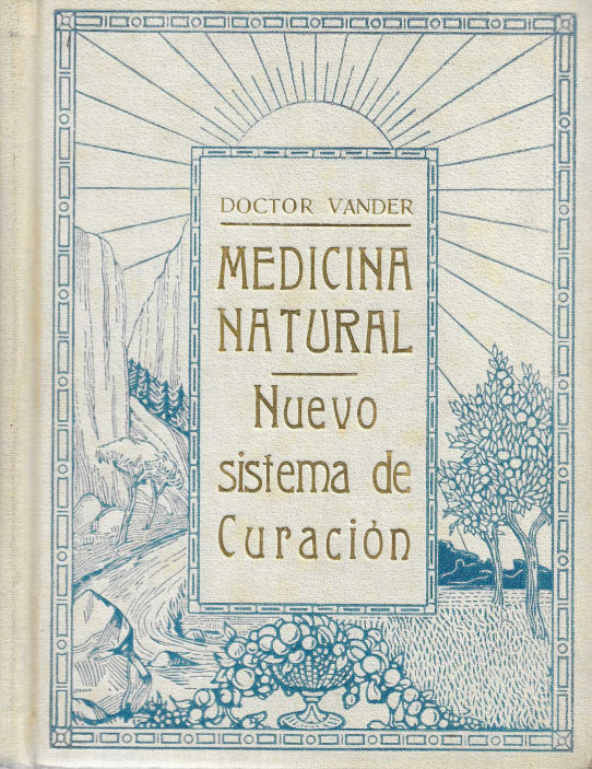 Medicina Natural. Nuevo sistema de curación.