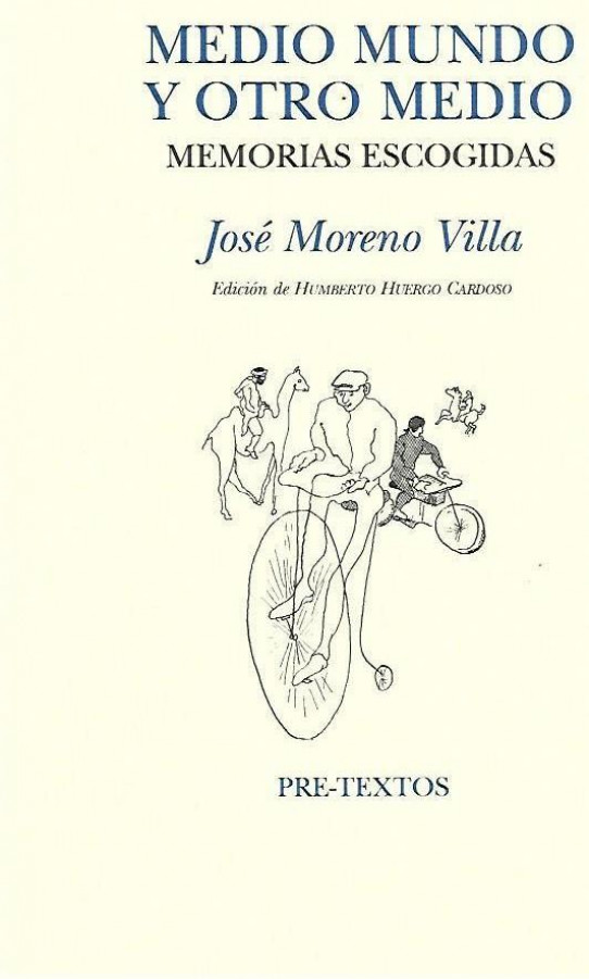 MEDIO MUNDO Y OTRO MEDIO. MEMORIS ESCOGIDAS