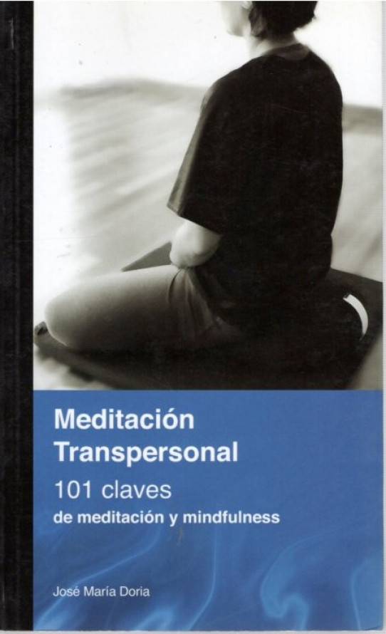 MEDITACION TRANSPERSONAL. 101 claves de meditación y mindfulness