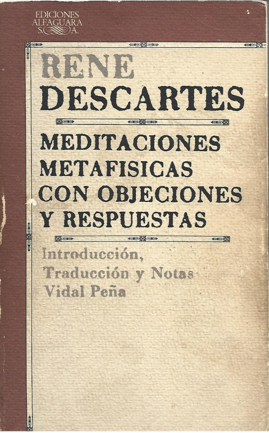 MEDITACIONES METAFISICAS CON OBJECIONES Y RESPUETAS