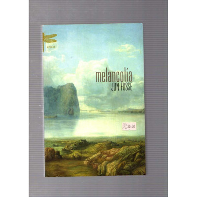 Melancolía / Jon Fosse