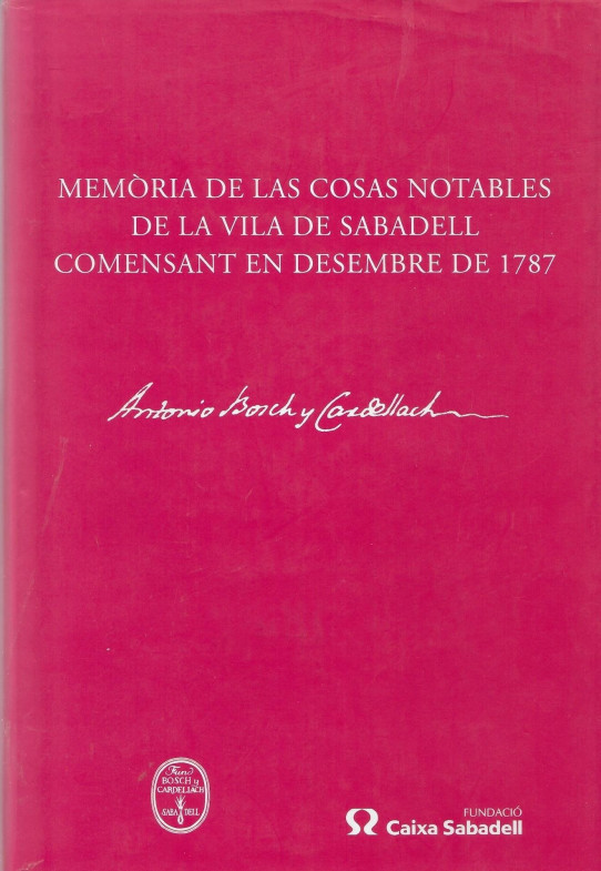 MEMÒRIA DE LES COSES NOTABLES DE LA VILA DE SABADELL COMENSANT EN DESEMBRE DE 1787