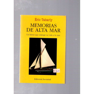 Memorias de alta mar / Éric Tabarly