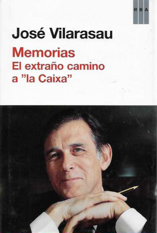 MEMORIAS. EL EXTRAÑO CAMINO A 'LA CAIXA'.