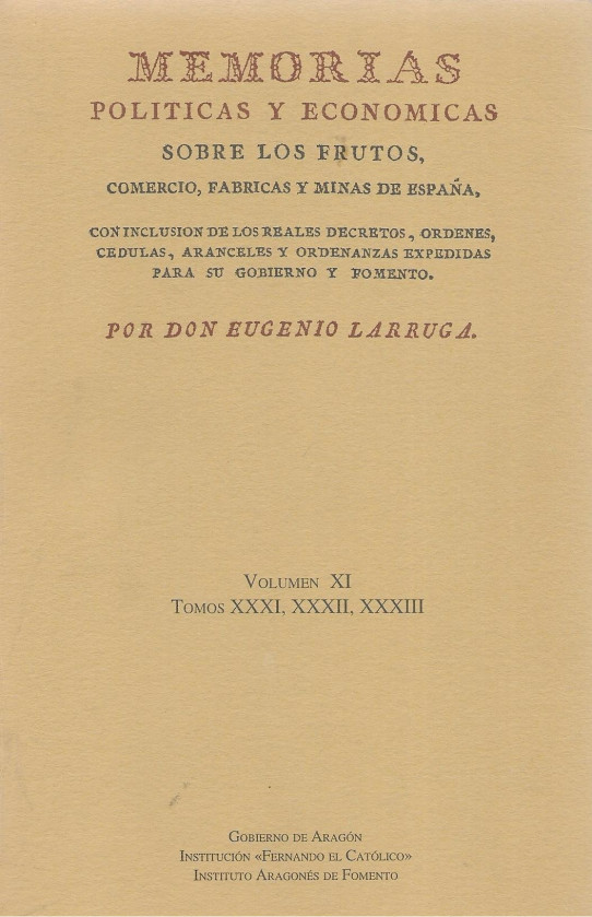 MEMORIAS POLITICAS Y ECONOMICAS sobre los frutos, comercio, fabricas y minas de España.. VOLUMEN  XI --edición facsimil--