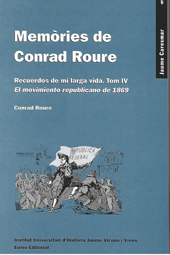 MEMORIES DE CONRAD ROURE. RECUERDOS DE MI LARGA VIDA Tom IV