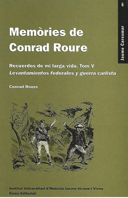 MEMORIES DE CONRAD ROURE. RECUERDOS DE MI LARGA VIDA Tom V