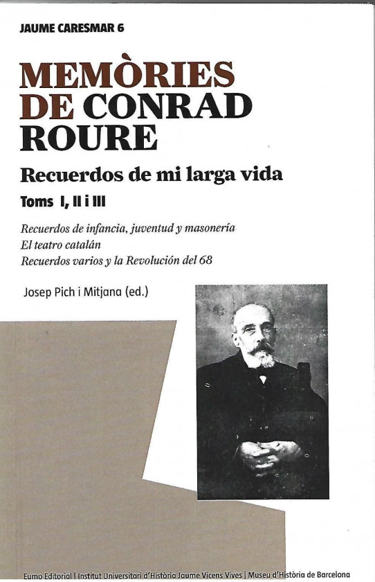 MEMORIES DE CONRAD ROURE. RECUERDOS DE MI LARGA VIDA Toms I, II, III