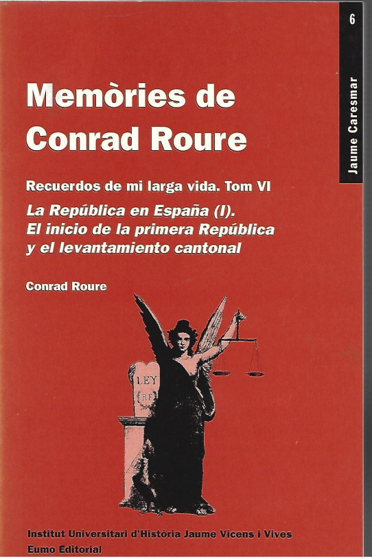 MEMORIES DE CONRAD ROURE. RECUERDOS DE MI LARGA VIDA Toms VI