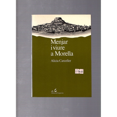 Menjar i viure a Morella / Alícia Carceller
