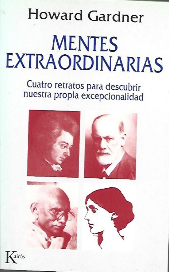 MENTES EXTRAORDINARIAS. Cuatro retratos para descubrir nuestra propia excepcionalidad