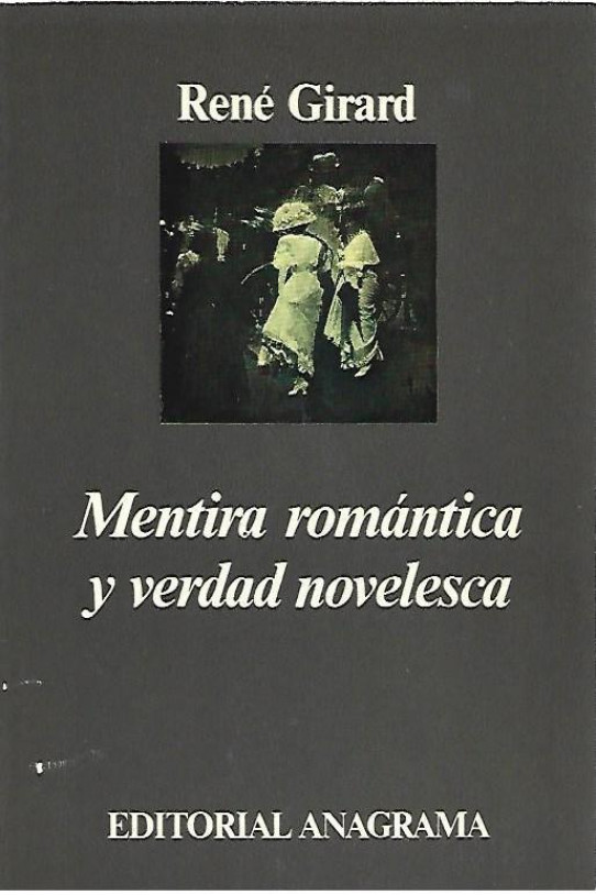 MENTIRA  ROMANTICA Y VERDAD NOVELESCA  (Critica literaria)