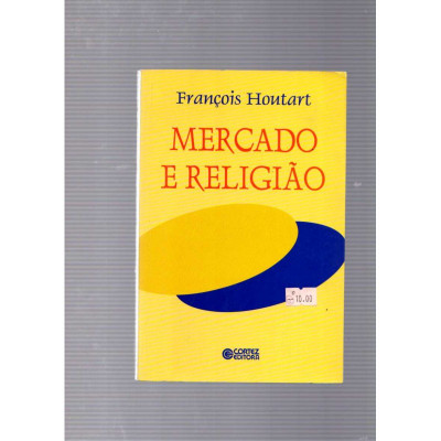 Mercado e Religião/ François Houtart