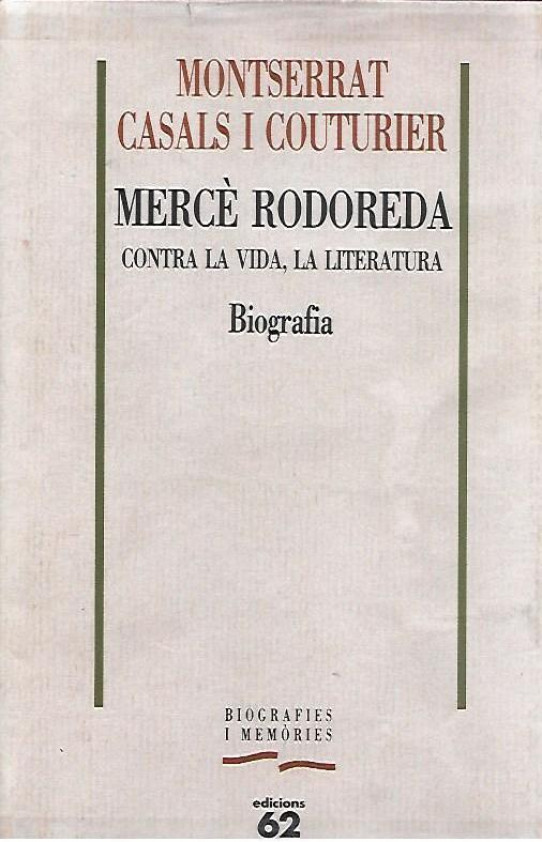 MERCE RODOREDA. Contra la vida, la Literatura