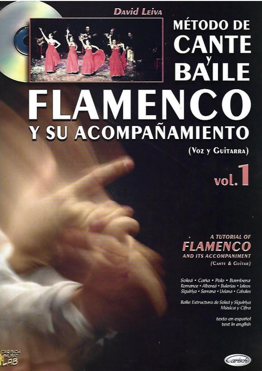 METODO DE CANTE Y BAILE. FLAMENCO Y SU ACOMPAÑAMIENTO (Voz y Guitarra)  Volumen 1.. Texto en español e ingles.