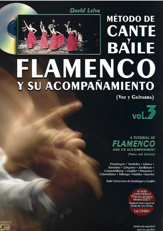 METODO DE CANTE Y BAILE. FLAMENCO Y SU ACOMPAÑAMIENTO (Voz y Guitarra)  Volumen 3.. Texto en español e ingles.