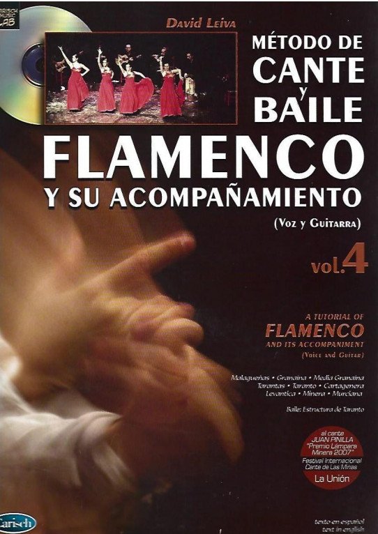 METODO DE CANTE Y BAILE. FLAMENCO Y SU ACOMPAÑAMIENTO (Voz y Guitarra)  Volumen 4.. Texto en español e ingles.