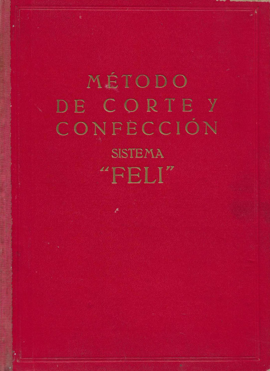 Método de Corte y Confección. Sisema Feli. Curso General.