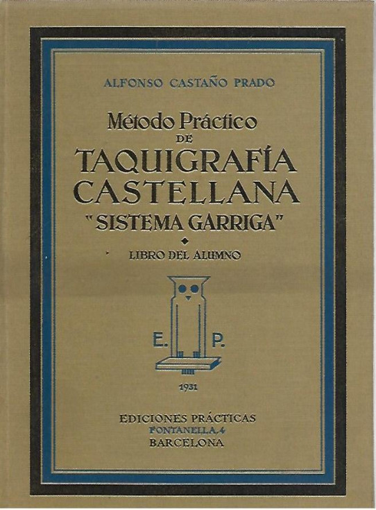 METODO PRACTICO DE TAQUIGRAFIA CASTELLANA 'SISTEMA GARRIGA'. Libro del Alumno.
