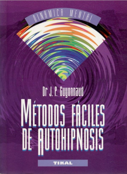 METODOS FACILES DE AUTOHIPNOSIS