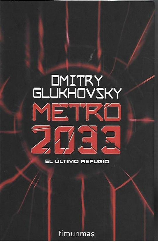 METRO 2033, EL ÚLTIMO REFUGIO