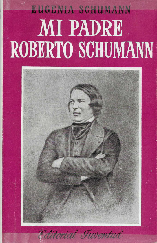 Mi padre Roberto Schumann