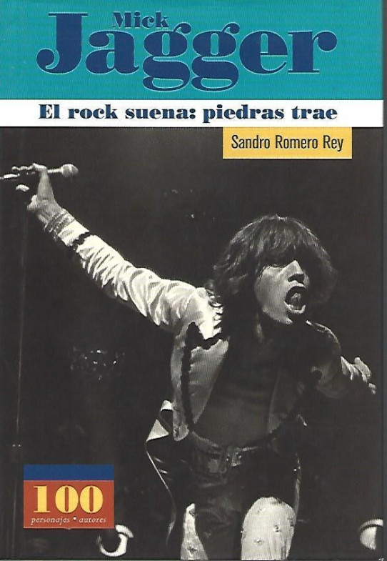 MICK JAGGER. EL ROCK SUENA: PIEDRAS TRAE