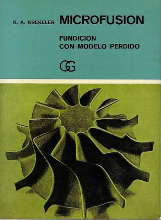 MICROFUSIÓN. Fundición con modelo perdido.