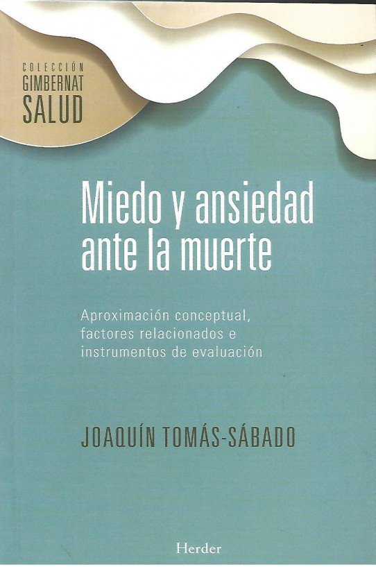 MIEDO Y ANSIEDAD ANTE LA MUERTE (APROXIMACIÓN CONCEPTUAL, FACTORES RELACIONADOS E INSTRUMENTOS DE EVALUACIÓN)