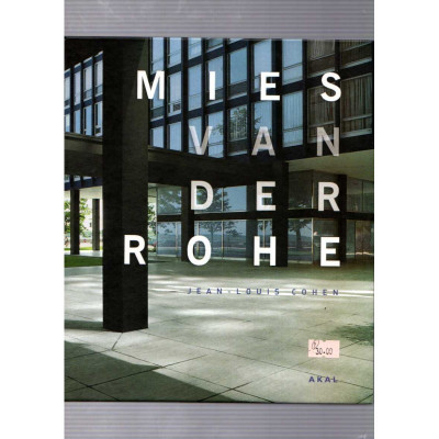 Mies Van Der Rohe / Jean-Louis Cohen