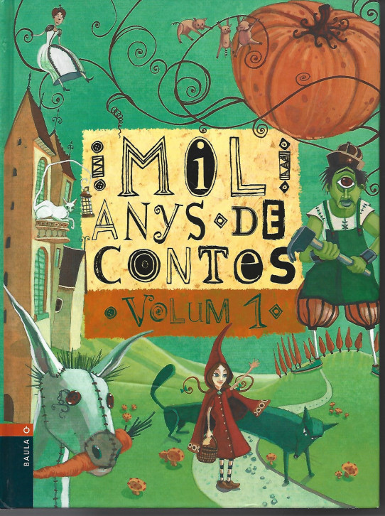 MIL ANYS DE CONTES. Volum 1. D'HISTÒRIES I DE LLEGENDES PER EXPLICAR ALS NENS ABANS D'ANAR A DORMIR