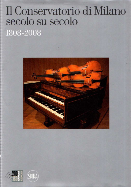 MILANO E IL SUO CONSERVATORIO (1808-2002) Y IL CONSERVATORIO DI MILANO SECOLO SU SECOLO