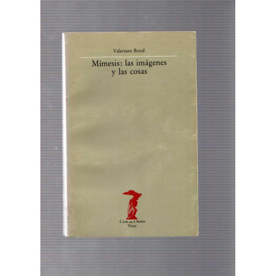 Mímesis: las imágenes y las cosas / Valeriano Bozal