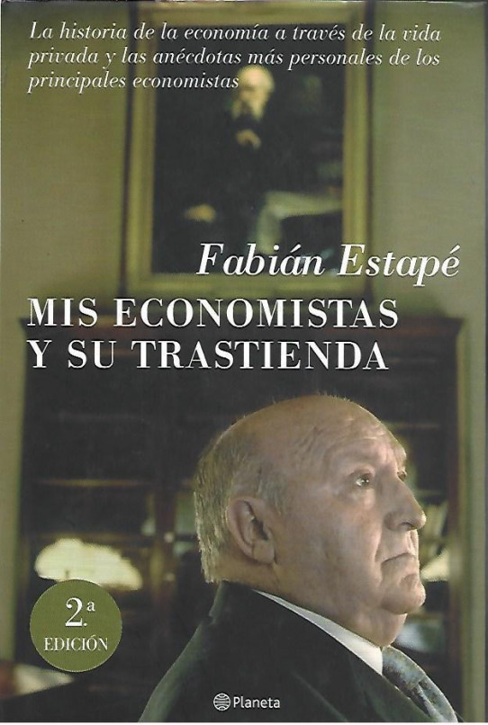 MIS ECONOMISTAS Y SU TRASTIENDA