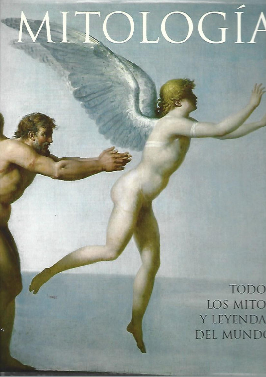 MITOLOGÍA. TODOS LOS MITOS Y LEYENDAS DEL MUNDO