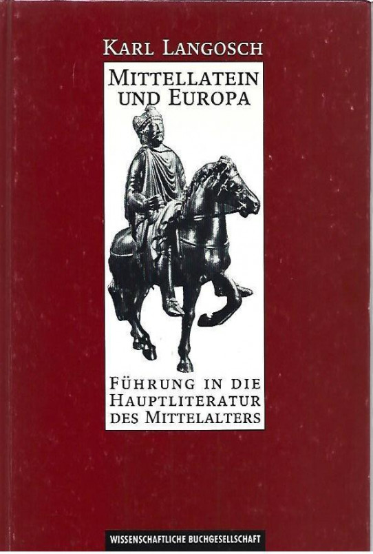 MITTELLATEIN UND EUROPA. Führung in die Hauptliteratur des Mittelalters  (LATÍN MEDIEVAL Y EUROPA. Visita guiada a las literaturas de la Edad Media
