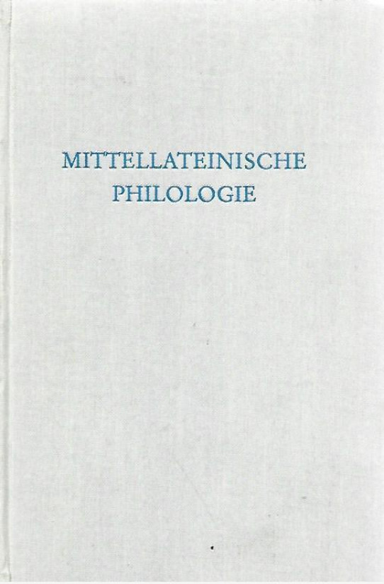 MITTELLATEINISCHE PHILOLOGIE. Beiträge zur erforschung der mitellelalterlichen latinitat. (FILOLOGÍA LATINA MEDIA)