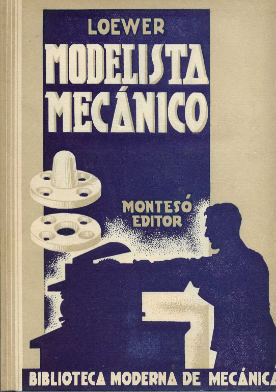 Modelista mecánico. Biblioteca moderna de mecánica.