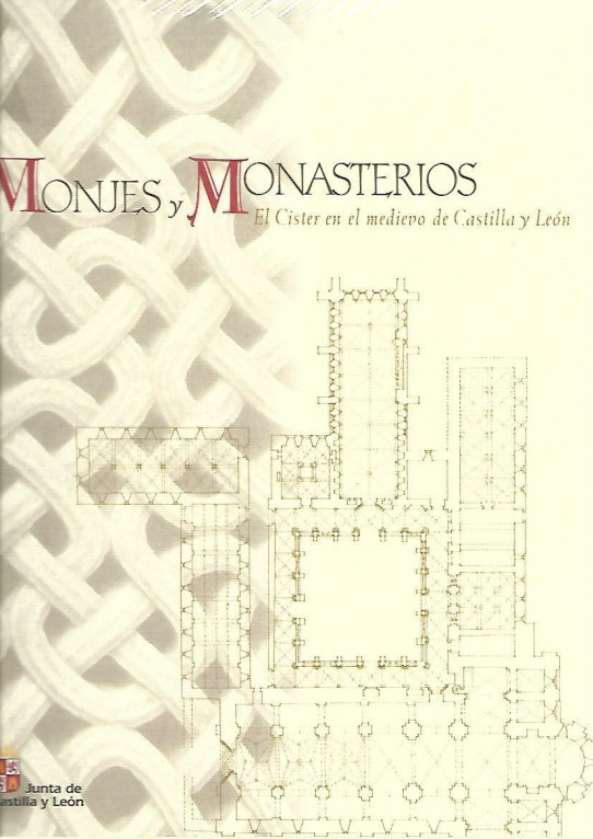 MOJES Y MONASTERIOS. El Cister en el medievo de Castilla y León