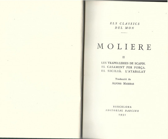 MOLIERE Volum II: Les Trapelleries de Scapin - El casament per força - El sicilià - L'atabalat