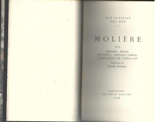 MOLIERE Volum VIII : AMFITRIO - PSIQUE - MELICERTA - PASTORAL COMICA - L'IMPREOMPTU DE VERSALLES